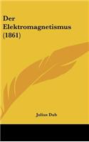 Der Elektromagnetismus (1861)
