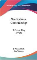 NEC-Natama, Comradeship