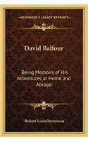 David Balfour: Being Memoirs of His Adventures at Home and Abroad(English)