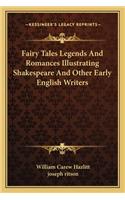 Fairy Tales Legends And Romances Illustrating Shakespeare And Other Early English Writers