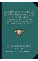 A Guide to the Epistles of Paul the Apostle of Jesus Christ V1