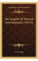 Tragedy Of Tancred And Gismund, 1591-92