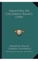 Samantha on Children's Rights (1909)