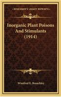 Inorganic Plant Poisons and Stimulants (1914)