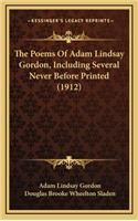 The Poems of Adam Lindsay Gordon, Including Several Never Before Printed (1912)