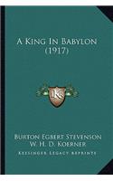 King in Babylon (1917)