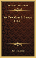 We Two Alone in Europe (1886)