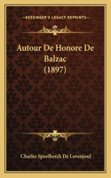 Autour De Honore De Balzac (1897)