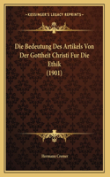 Bedeutung Des Artikels Von Der Gottheit Christi Fur Die Ethik (1901)