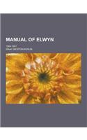Manual of Elwyn; 1864-1891