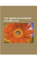 The American Engineer Volume 21-22