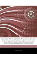 Articles on Schools in Dudley, Including: Dormston School, King Edward VI College, Stourbridge, High Arcal School, Ellowes Hall School, Cotwall End Primary School, Milking Bank Primary Schoo(English)