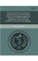 Innate Immunity in Allergen-Induced Airway Inflammation Role of Macrophage Migration Inhibitory Factor (Mif) and Cholesterol 25-Hydroxylase (Ch25h) in