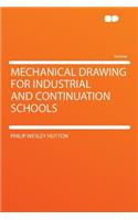 Mechanical Drawing for Industrial and Continuation Schools