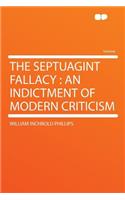 The Septuagint Fallacy