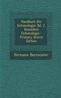 Handbuch Der Entomologie: Bd. 2, Besondere Entomologie - Primary Source Edition: Bd. 2, Besondere Entomologie - Primary Source Edition