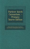 Furhrer Durch Carnuntum. - Primary Source Edition