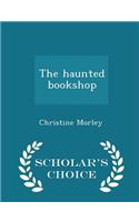 The Haunted Bookshop - Scholar's Choice Edition