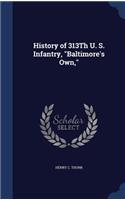 History of 313Th U. S. Infantry, Baltimore's Own,