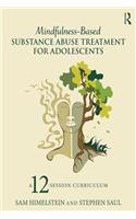 Mindfulness-Based Substance Abuse Treatment for Adolescents