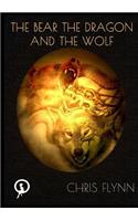 Bear, the Dragon and the Wolf