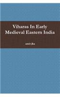 Viharas In Early Medieval Eastern India