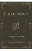 Challenge (Classic Reprint)
