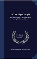 In The Tiger Jungle