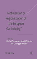 Globalization or Regionalization of the European Car Industry?