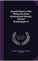 Annual Report of the Wisconsin State Horticultural Society, Volume 40, Part 2