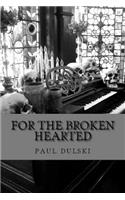 For the Broken Hearted
