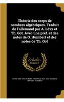 Théorie des corps de nombres algébriques. Traduit de l'allemand par A. Lévy et Th. Got. Avec une préf. et des notes de G. Humbert et des notes de Th. Got