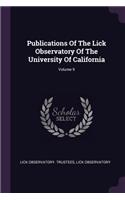 Publications of the Lick Observatory of the University of California; Volume 9