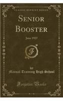 Senior Booster: June 1927 (Classic Reprint)