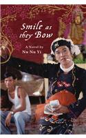 Smile As They Bow: A Novel