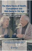 The Many Faces of Health, Competence and Well-Being in Old Age