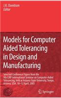 Models for Computer Aided Tolerancing in Design and Manufacturing