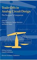 Trade-Offs in Analog Circuit Design