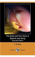 The Brain and the Voice in Speech and Song (Illustrated Edition) (Dodo Press)