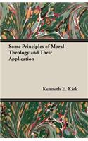 Some Principles of Moral Theology and Their Application