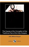 Causes of the Corruption of the Traditional Text of the Holy Gospels (Dodo Press)