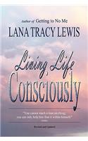 Living Life Consciously