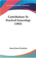 Contributions to Practical Gynecology (1882)
