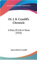 Dr. J. B. Cranfill's Chronicle: A Story Of Life In Texas (1916)