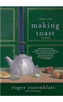 Making Toast: A Family Story: A Family Story