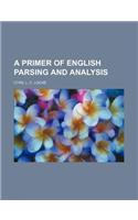 A Primer of English Parsing and Analysis: (English)