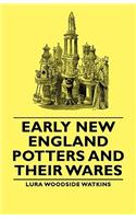 Early New England Potters and Their Wares