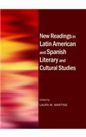 New Readings in Latin American and Spanish Literary and Cultural Studies