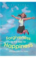 Forgiveness Is the Key to Happiness