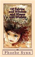 Of Fairies and Witches and Kisses and Wishes